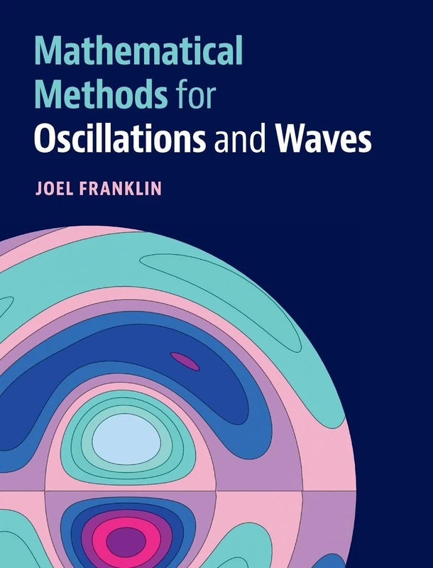Mathematical Methods for Oscillations and Waves