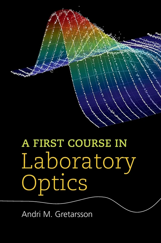 A First Course in Laboratory Optics