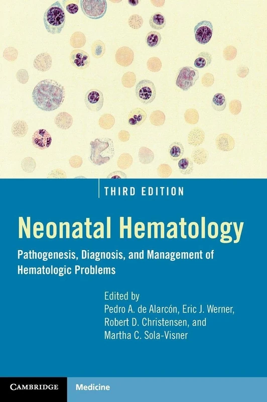 Neonatal Hematology: Pathogenesis, Diagnosis, and Management of Hematologic Problems