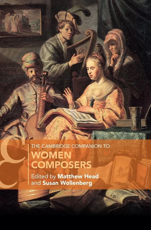 The Cambridge Companion to Women Composers (Cambridge Companions to Music)
