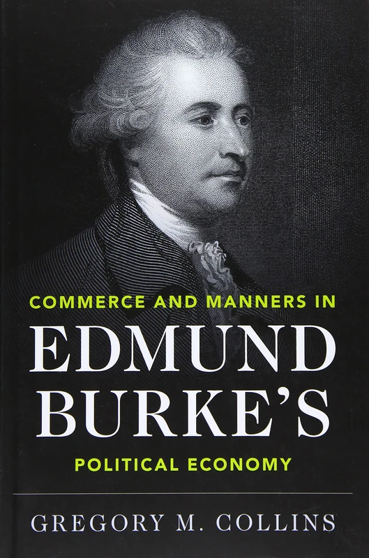 Commerce and Manners in Edmund Burke's Political Economy