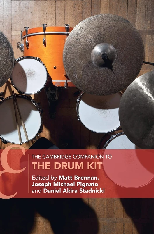 The Cambridge Companion to the Drum Kit (Cambridge Companions to Music)