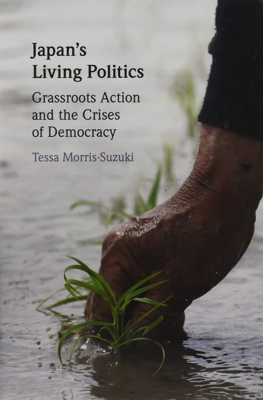 Japan's Living Politics: Grassroots Action and the Crises of Democracy