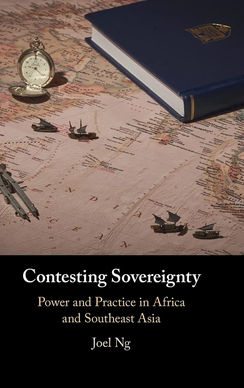 Contesting Sovereignty: Power and Practice in Africa and Southeast Asia - Image 1