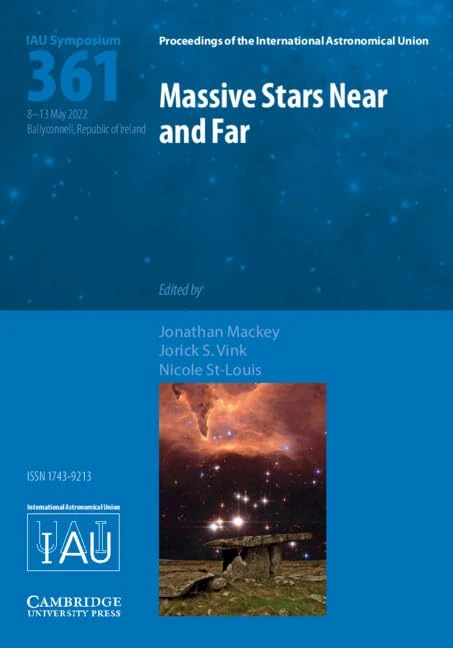 Massive Stars Near and Far (IAU S361) (Proceedings of the International Astronomical Union Symposia and Colloquia)
