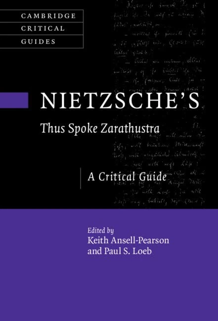 Nietzsche's ‘Thus Spoke Zarathustra': A Critical Guide (Cambridge Critical Guides)