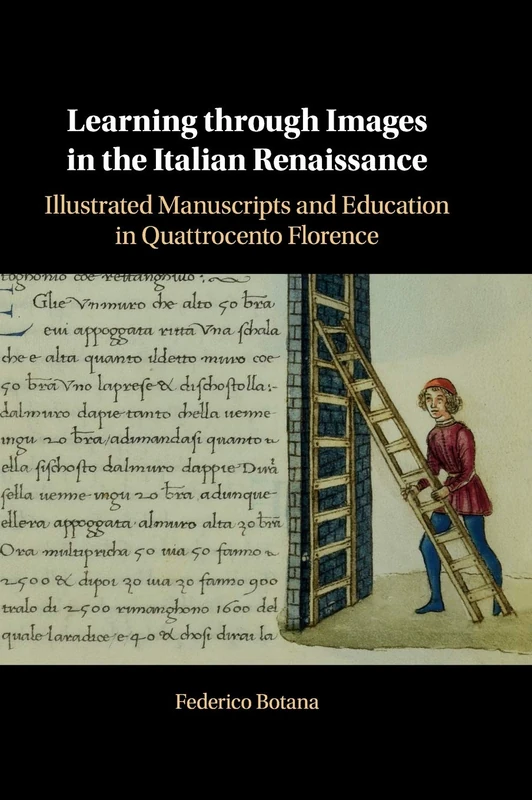 Learning through Images in the Italian Renaissance: Illustrated Manuscripts and Education in Quattrocento Florence - Image 1