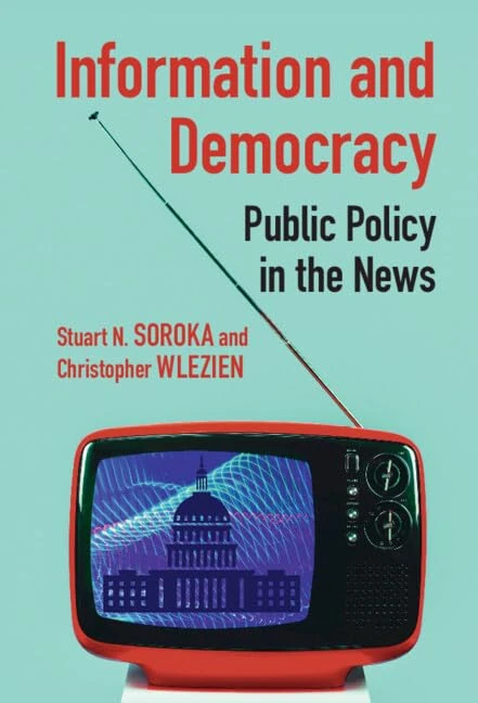 Information and Democracy: Public Policy in the News (Communication, Society and Politics)