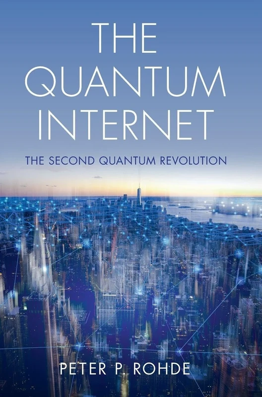 The Quantum Internet: The Second Quantum Revolution