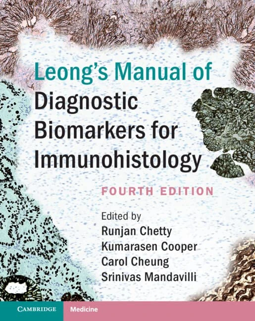 Leong's Manual of Diagnostic Biomarkers for Immunohistology - Image 1