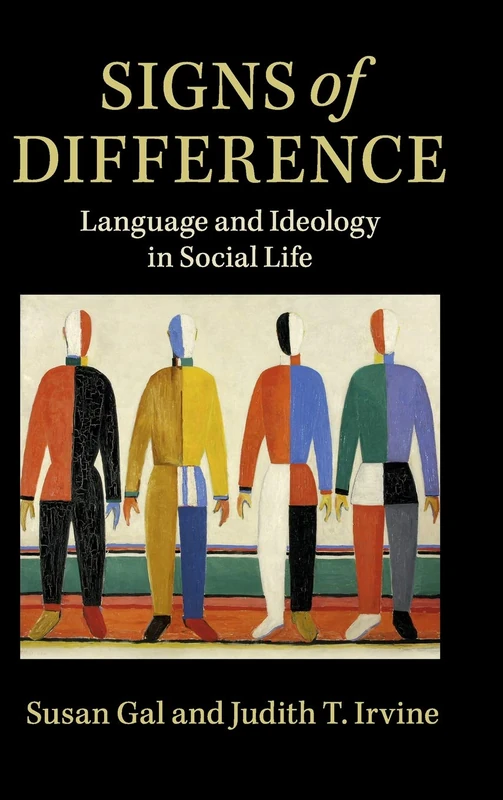 Signs of Difference: Language and Ideology in Social Life