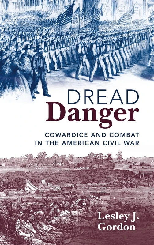 Dread Danger: Cowardice and Combat in the American Civil War - Image 1