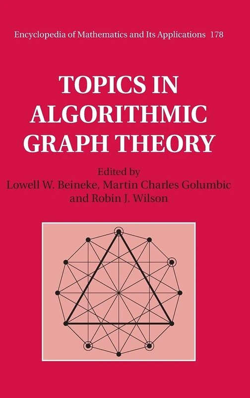 Topics in Algorithmic Graph Theory: 178 (Encyclopedia of Mathematics and its Applications, Series Number 178)