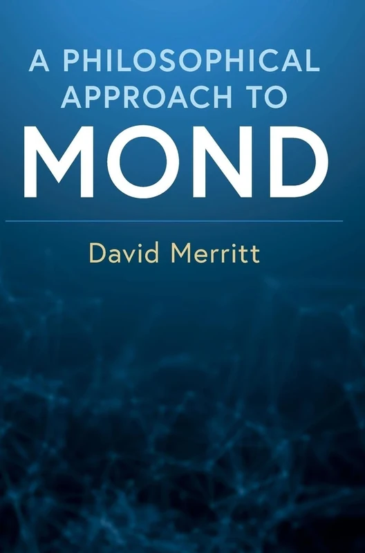 A Philosophical Approach to MOND: Assessing the Milgromian Research Program in Cosmology - Image 1