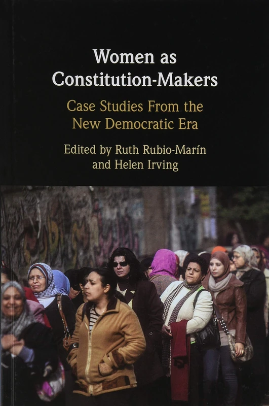 Women as Constitution-Makers: Case Studies from the New Democratic Era