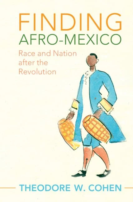 Finding Afro-Mexico: Race and Nation after the Revolution (Afro-Latin America)