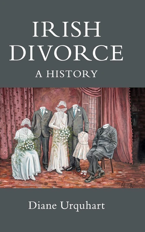 Irish Divorce: A History