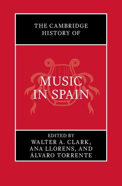 The Cambridge History of Music in Spain