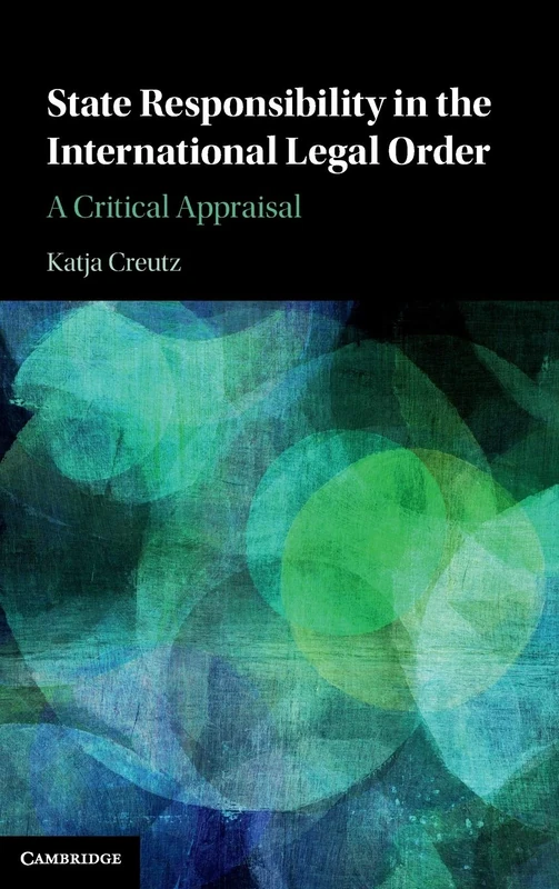 State Responsibility in the International Legal Order: A Critical Appraisal