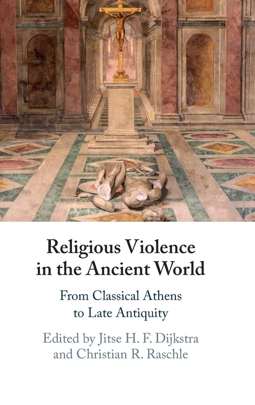 Cambridge Religious Violence in the Ancient World - History