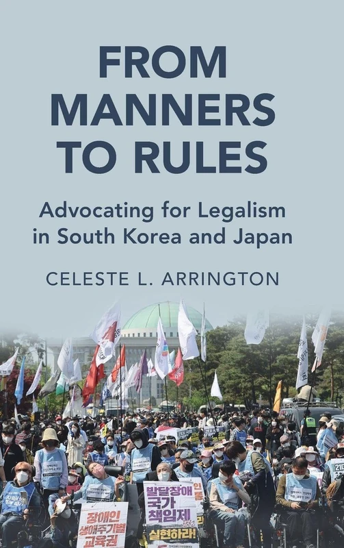From Manners to Rules: Advocating for Legalism in South Korea and Japan (Cambridge Studies in Law and Society) - Image 1