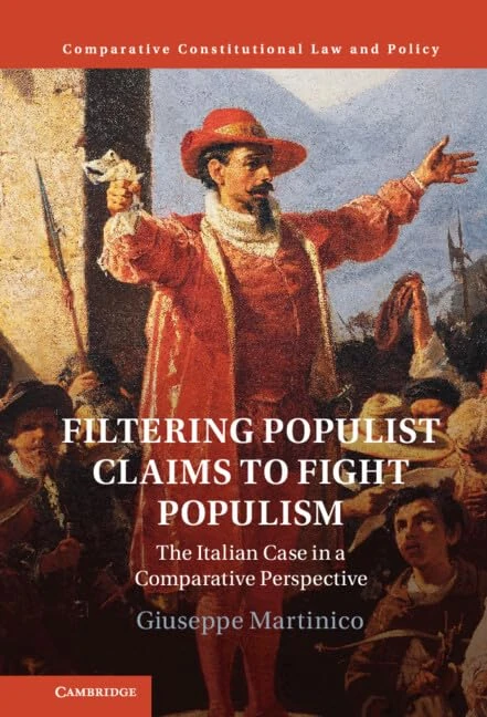 Filtering Populist Claims to Fight Populism: The Italian Case in a Comparative Perspective (Comparative Constitutional Law and Policy)