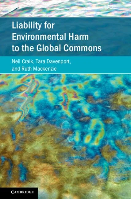Liability for Environmental Harm to the Global Commons (Cambridge Studies on Environment, Energy and Natural Resources Governance)