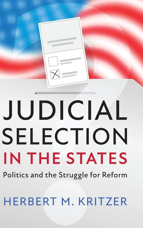 Judicial Selection in the States: Politics and the Struggle for Reform