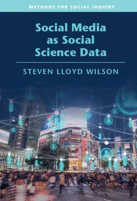Social Media as Social Science Data (Methods for Social Inquiry)