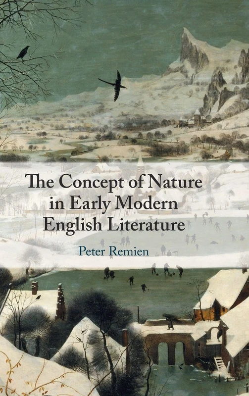 The Concept of Nature in Early Modern English Literature