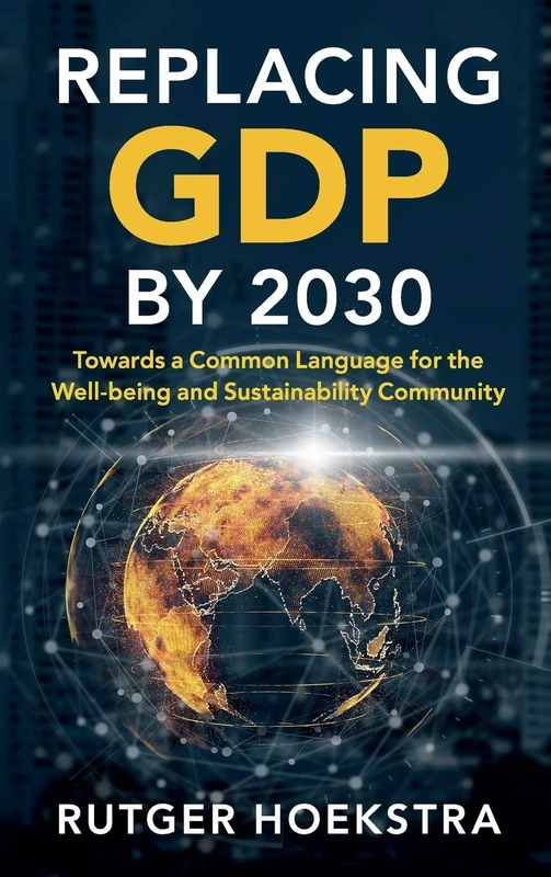 Replacing GDP by 2030: Towards a Common Language for the Well-being and Sustainability Community - Image 1