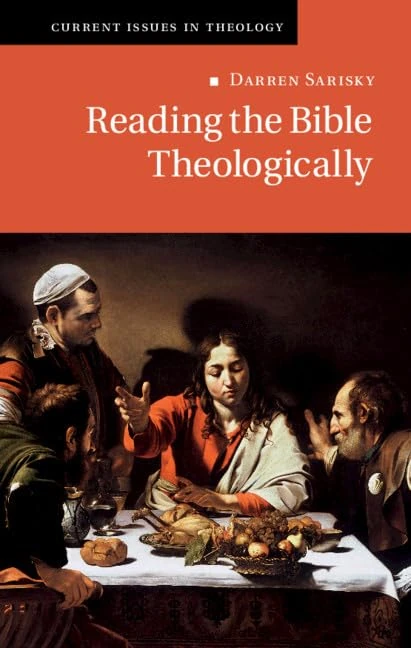 Reading the Bible Theologically: 13 (Current Issues in Theology, Series Number 13)