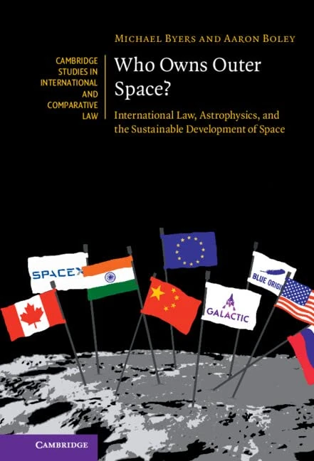 Who Owns Outer Space?: International Law, Astrophysics, and the Sustainable Development of Space: 176 (Cambridge Studies in International and Comparative Law, Series Number 176) - Image 1