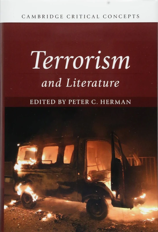 Terrorism and Literature (Cambridge Critical Concepts)
