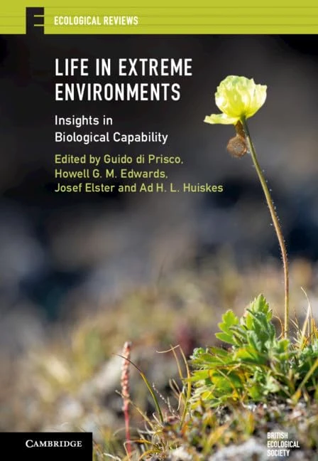 Life in Extreme Environments: Insights in Biological Capability (Ecological Reviews)