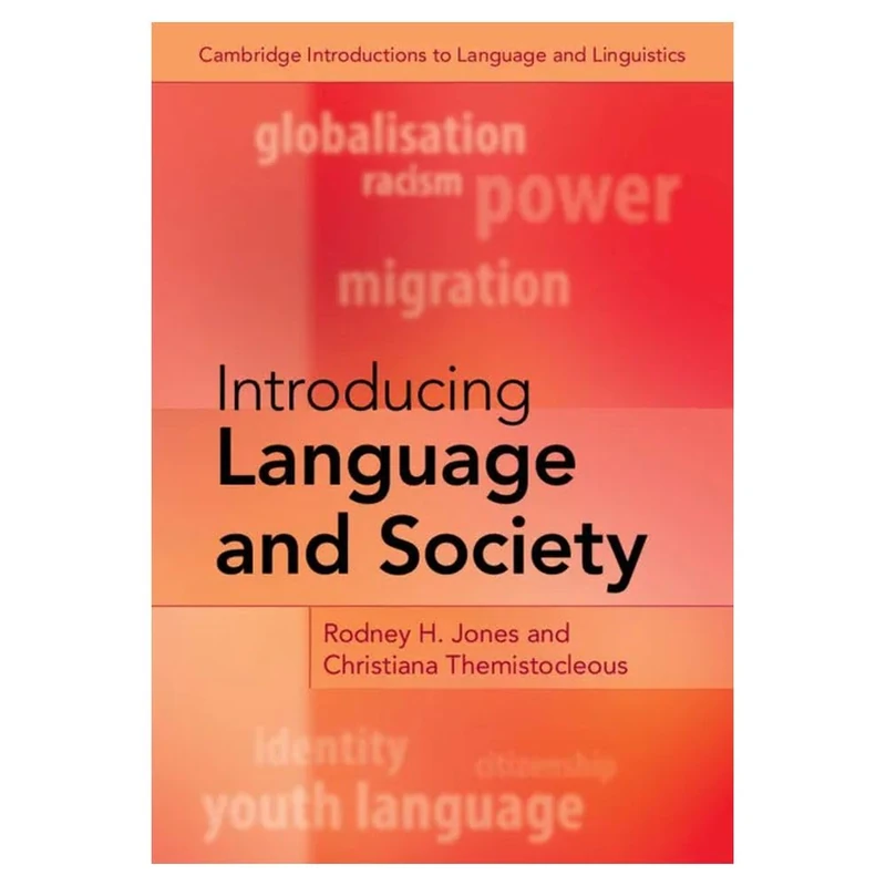 Introducing Language and Society (Cambridge Introductions to Language and Linguistics)