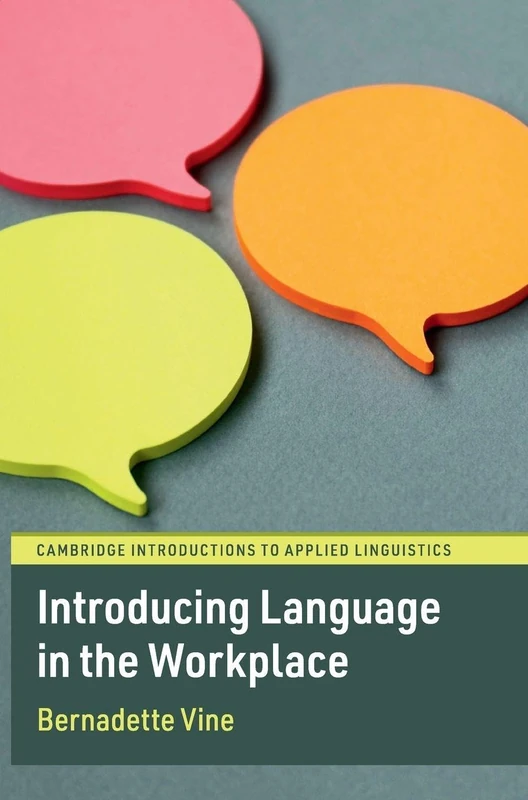Introducing Language in the Workplace (Cambridge Introductions to Applied Linguistics)