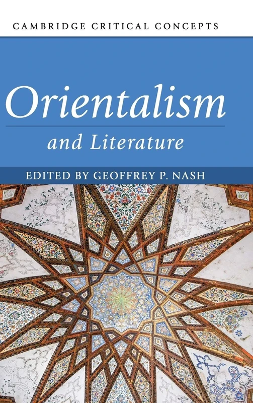 Orientalism and Literature (Cambridge Critical Concepts)