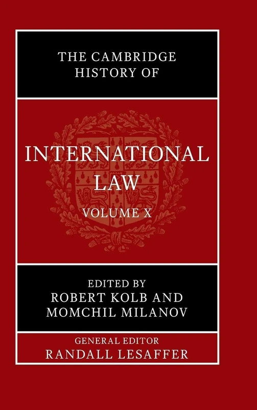 Cambridge History of International Law Vol 10 (1920-1945)