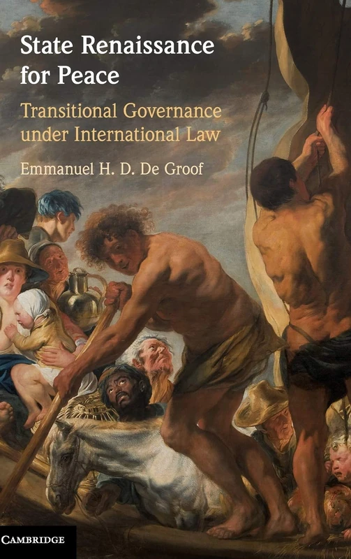 State Renaissance for Peace: Transitional Governance under International Law