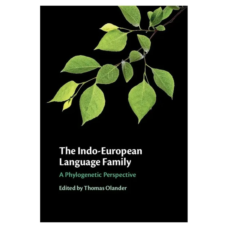 The Indo-European Language Family: A Phylogenetic Perspective