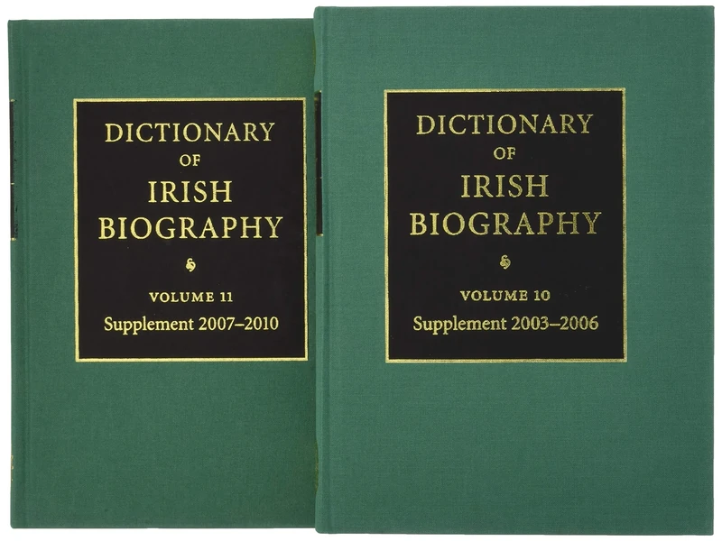 Dictionary of Irish Biography 2 Volume HB Set: 2003 to 2006, (With Missing Person's from the Earliest Times to 2002): 10-11