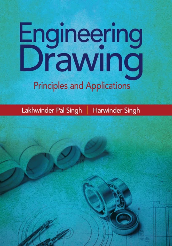 Engineering Drawing: Principles and Applications