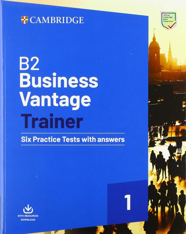 B2 Business Vantage Trainer Six Practice Tests with Answers and Resources Download (BEC Practice Tests)