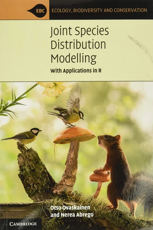 Joint Species Distribution Modelling: With Applications in R (Ecology, Biodiversity and Conservation)
