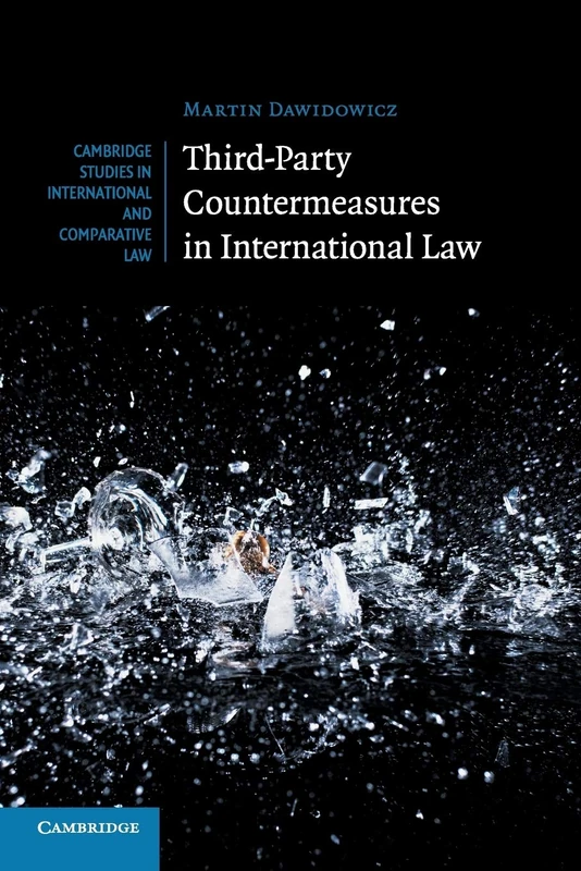 Third-Party Countermeasures in International Law: 131 (Cambridge Studies in International and Comparative Law, Series Number 131)