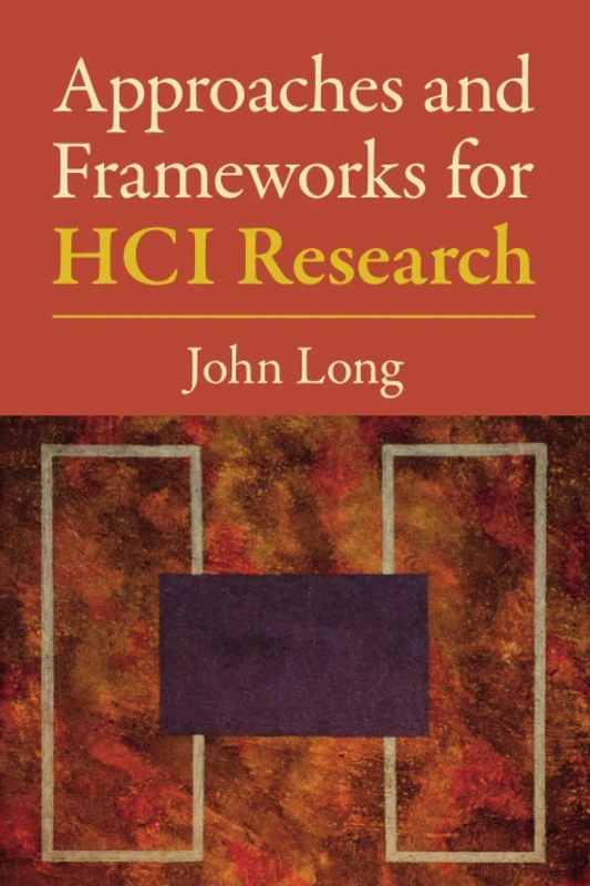 Approaches and Frameworks for HCI Research