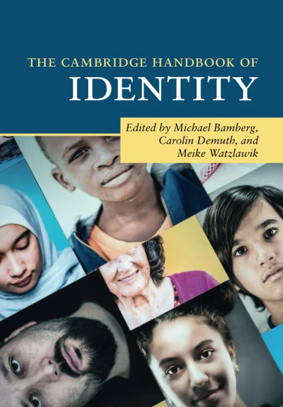 The Cambridge Handbook of Identity (Cambridge Handbooks in Psychology)