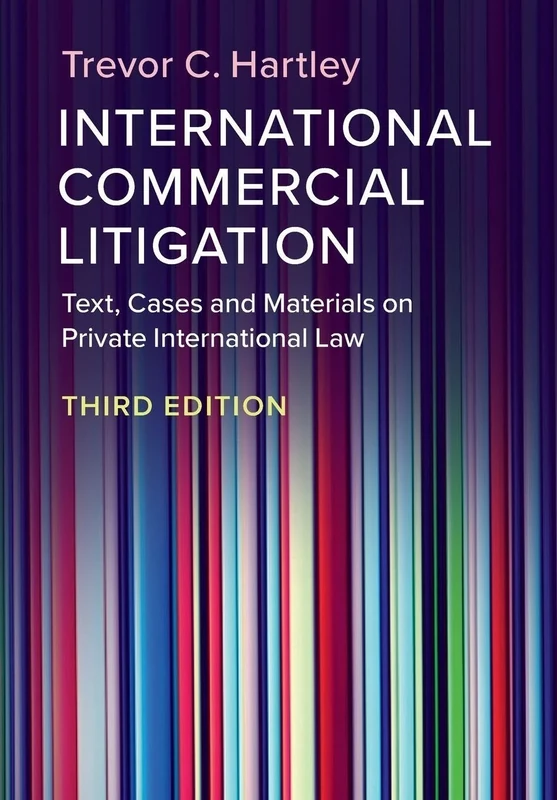 International Commercial Litigation: Text, Cases and Materials on Private International Law
