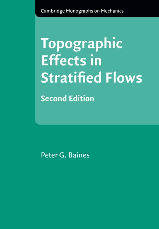 Topographic Effects in Stratified Flows (Cambridge Monographs on Mechanics)
